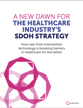 A New Dawn for the Healthcare Industry SDOH Strategy